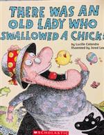 There Was An Old Lady Who Swallowed A Chick! 